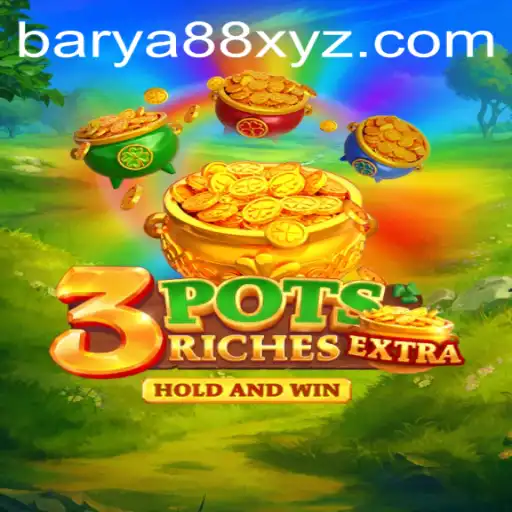 Discover the Exciting World of 3potsExtra: A Unique Gaming Experience with BARYA88