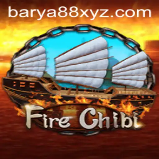 Exploring FireChibi: The Exciting World of Fire Chibi and the Role of BARYA88