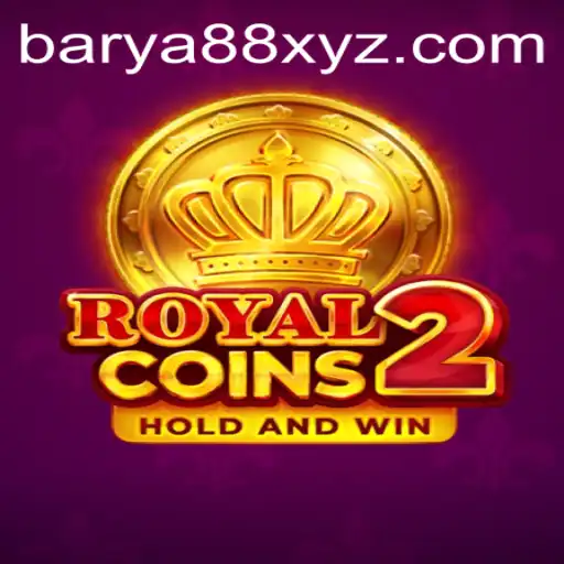 Discover the Intriguing World of RoyalCoins2: Revolutionizing Gaming with BARYA88