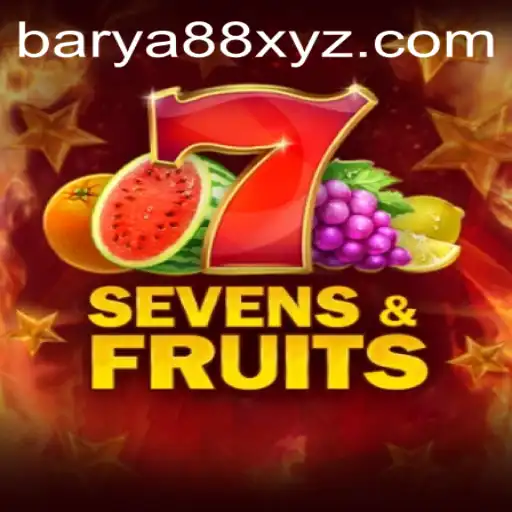 Exploring SevensFruits: An Engaging New Spin on Classic Slot Gaming with BARYA88