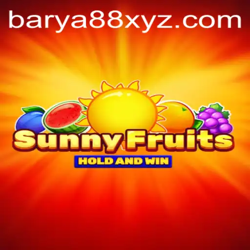 Exploring SunnyFruits: A Vibrant Gaming Adventure with BARYA88